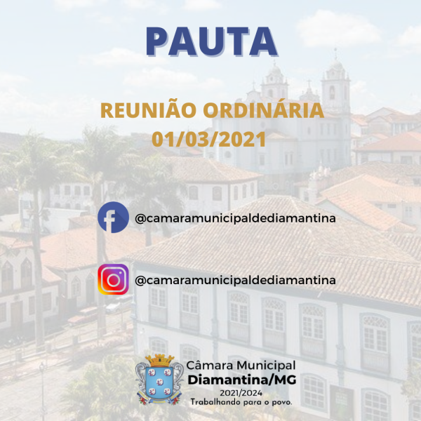 PAUTA DA REUNIÃO ORDINÁRIA - 01/03/2021