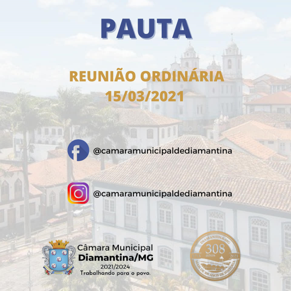 PAUTA DA REUNIÃO ORDINÁRIA - 15/03/2021
