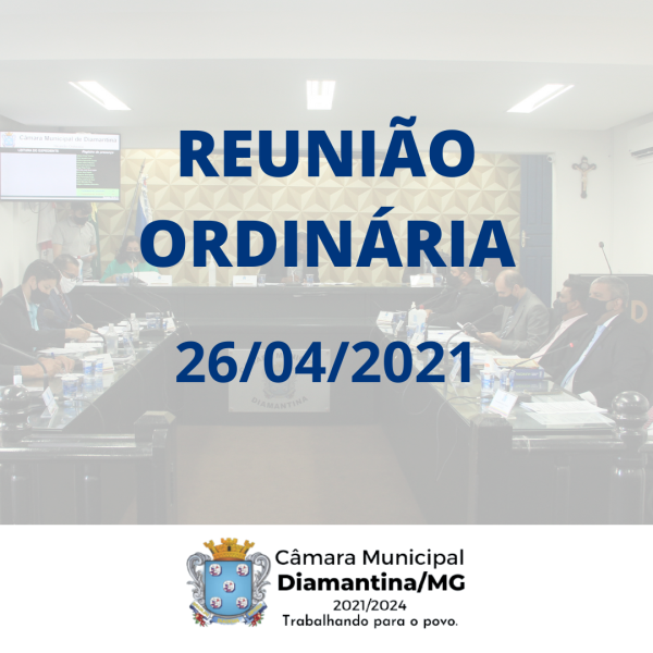 RESUMO DA REUNIÃO ORDINÁRIA - 26/04/2021