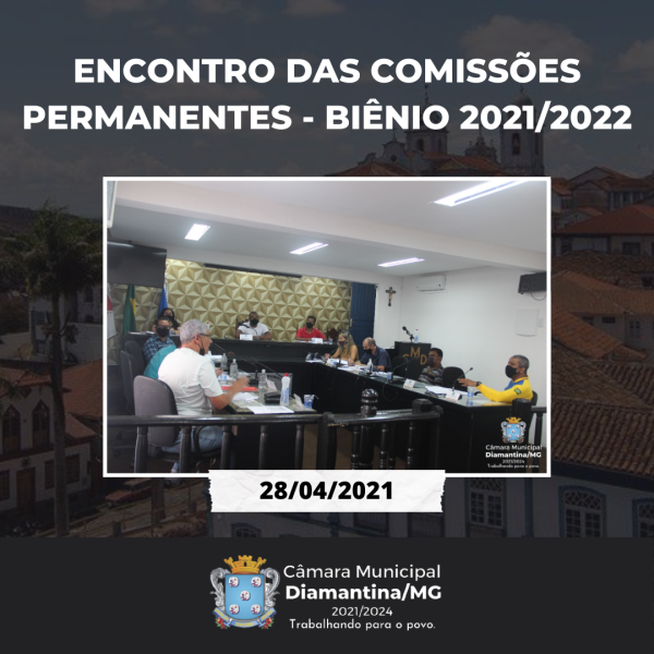ENCONTRO DAS COMISSÕES PERMANENTES - BIÊNIO 2021/2022