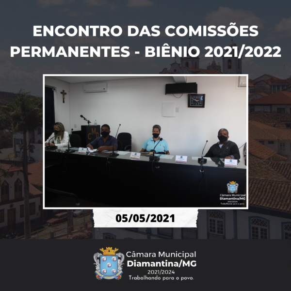 ENCONTRO DAS COMISSÕES PERMANENTES - BIÊNIO 2021/2022
