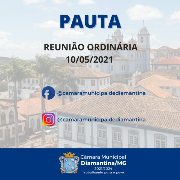 PAUTA DA REUNIÃO ORDINÁRIA - 10/05/2021