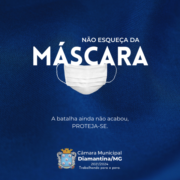 NÃO ESQUEÇA DA MÁSCARA