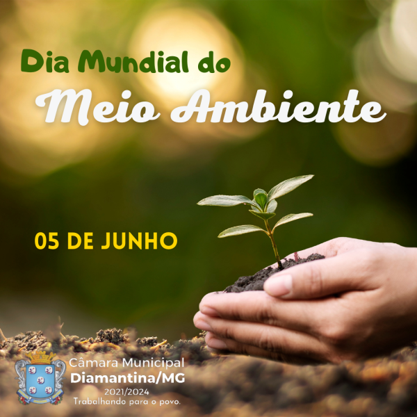 05 DE JUNHO| DIA MUNDIAL DO MEIO AMBIENTE
