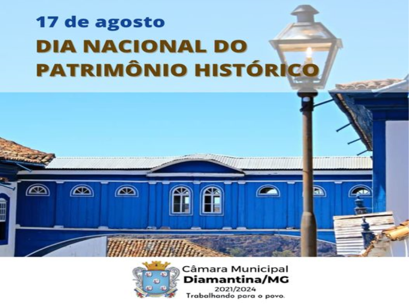 17 DE AGOSTO - DIA NACIONAL DO PATRIMÔNIO HISTÓRICO