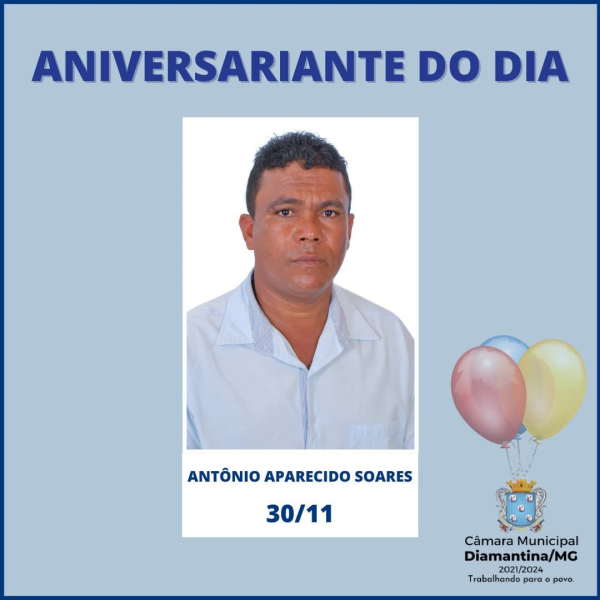 PARABÉNS, VEREADOR ANTÔNIO APARECIDO SOARES
