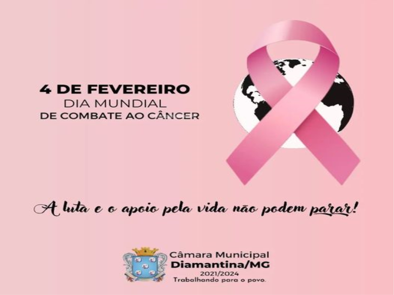 4 DE FEVEREIRO| DIA MUNDIAL DE COMBATE AO CÂNCER