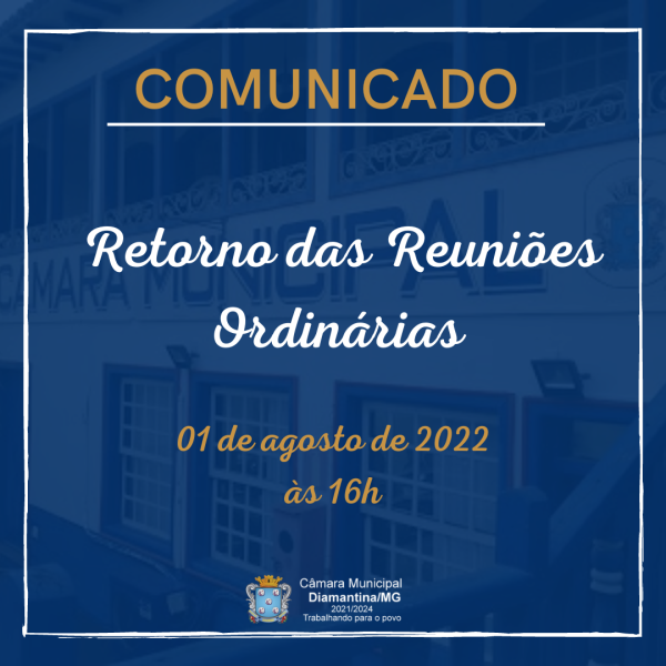 RETORNO DAS REUNIÕES ORDINÁRIAS