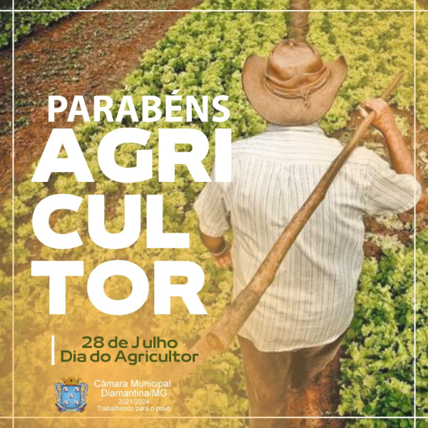 28 DE JULHO DIA DO AGRICULTOR!