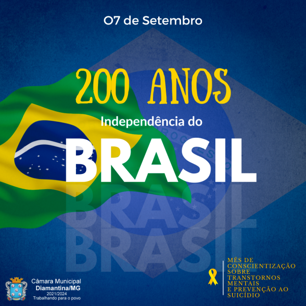 DIA DA INDEPENDÊNCIA DO BRASIL – 07 DE SETEMBRO! 