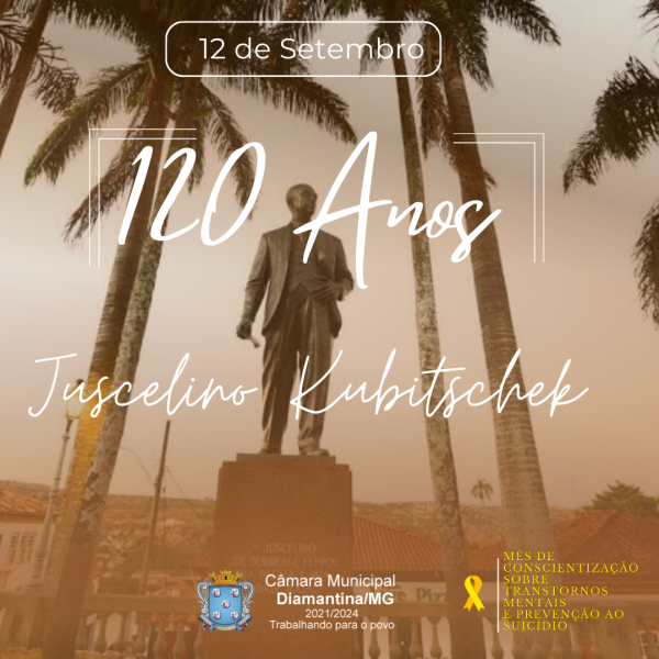 120 ANOS DE JUSCELINO KUBITSCHEK - 12 DE SETEMBRO!