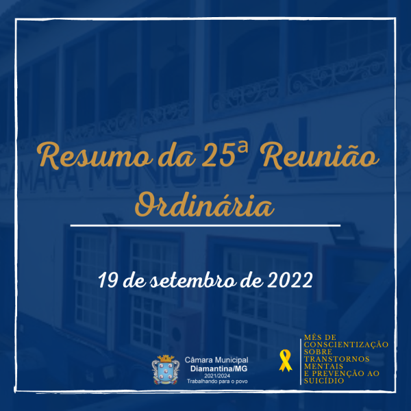 RESUMO DA 25ª REUNIÃO ORDINÁRIA (19/09/2022)!