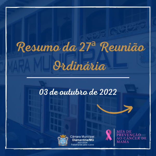 RESUMO DA 27ª REUNIÃO ORDINÁRIA (03/10/2022)!