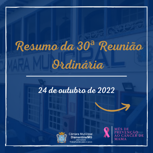 RESUMO DA 30ª REUNIÃO ORDINÁRIA (24/10/2022)!