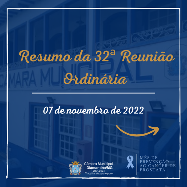 RESUMO DA 32ª REUNIÃO ORDINÁRIA (07/11/2022)!