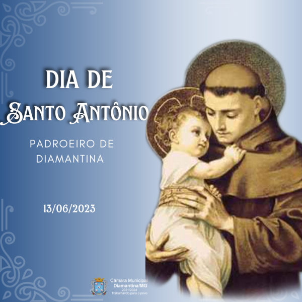 DIA DE SANTO ANTÔNIO - PADROEIRO DE DIAMANTINA - 13/06/2023!