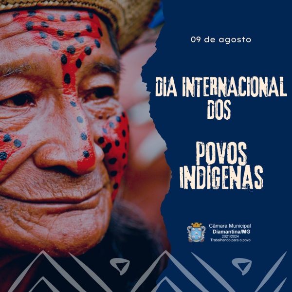 DIA INTERNACIONAL DOS POVOS INDÍGENAS – 09 DE AGOSTO!