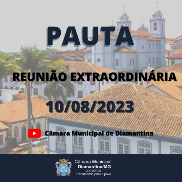 PAUTA DA REUNIÃO EXTRAORDINÁRIA - 10/08/2023 