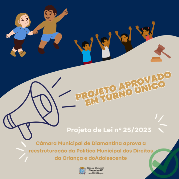 REESTRUTURAÇÃO NA POLÍTICA MUNICIPAL DOS DIREITOS DA CRIANÇA E DO ADOLESCENTE É APROVADA POR UNANIMIDADE NA CÂMARA MUNICIPAL!