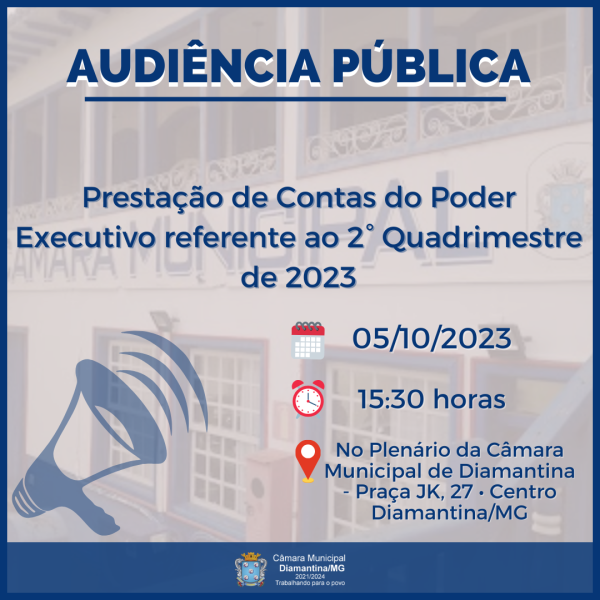 AUDIÊNCIA PÚBLICA - PRESTAÇÃO DE CONTAS DO PODER EXECUTIVO!