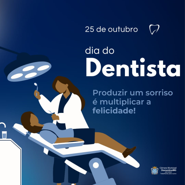 DIA DO DENTISTA - 25 DE OUTUBRO! 
