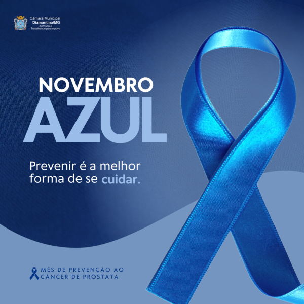 NOVEMBRO AZUL: MÊS MUNDIAL DE COMBATE AO CÂNCER DE PRÓSTATA.