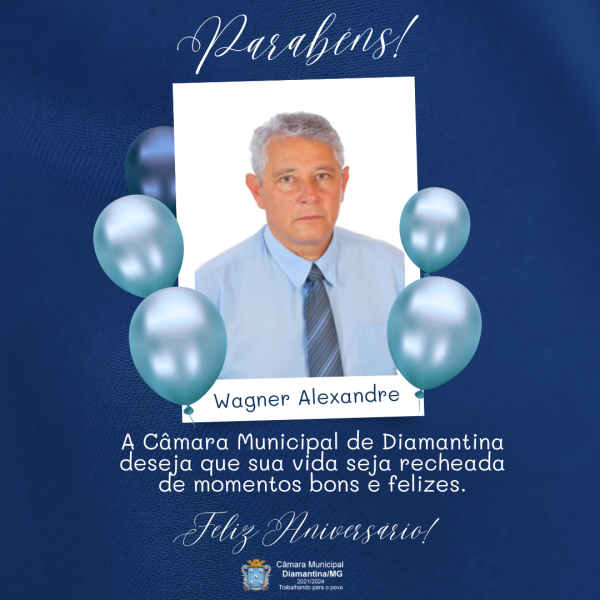 PARABÉNS, VER. WAGNER ALEXANDRE!