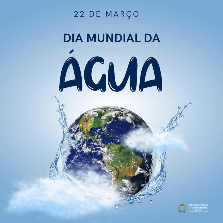 DIA MUNDIAL DA ÁGUA – 22 DE MARÇO!