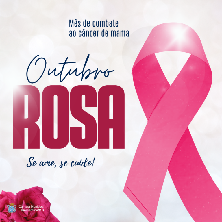 OUTUBRO ROSA MÊS DE COMBATE AO CÂNCER DE MAMA!